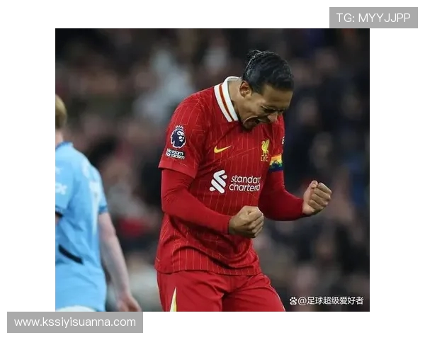 范戴克：接下来这段时间很重要，我们有机会展示真正的稳定性